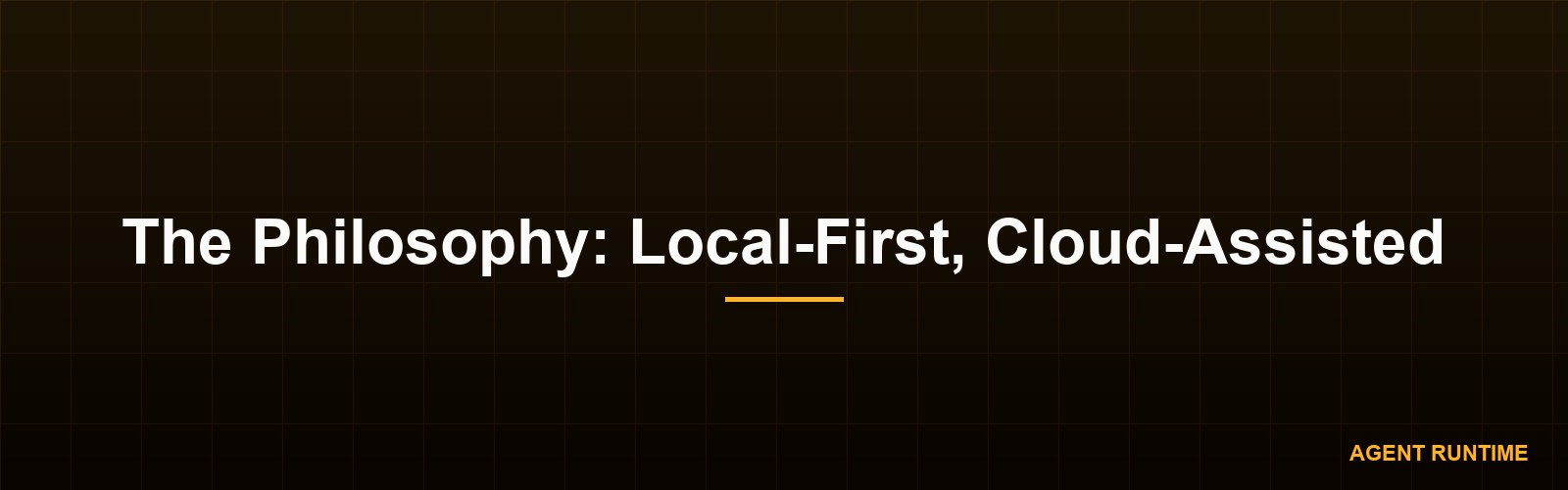 The Philosophy: Local-First, Cloud-Assisted