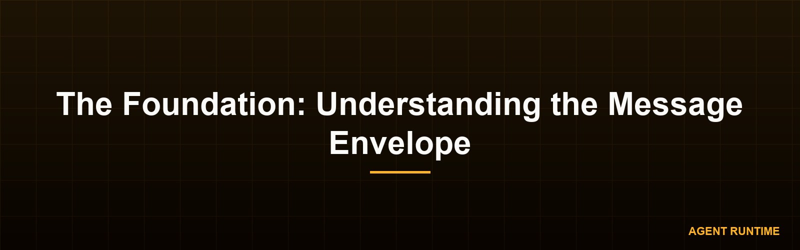 The Foundation: Understanding the Message Envelope
