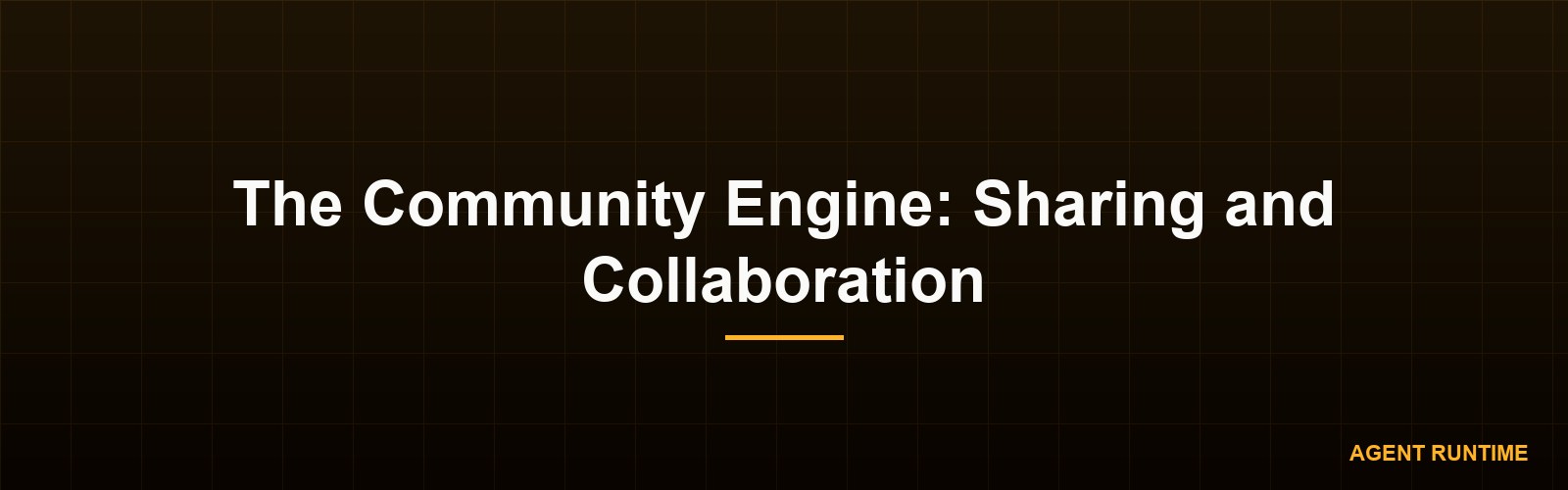 The Community Engine: Sharing and Collaboration
