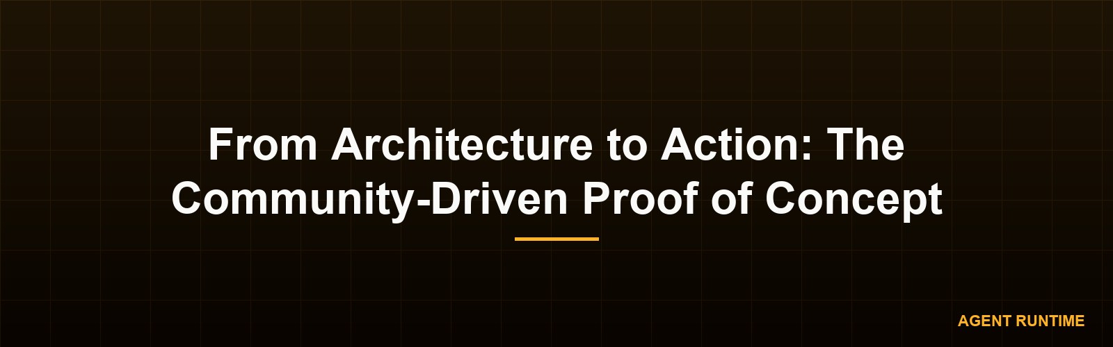 From Architecture to Action: The Community-Driven Proof of Concept