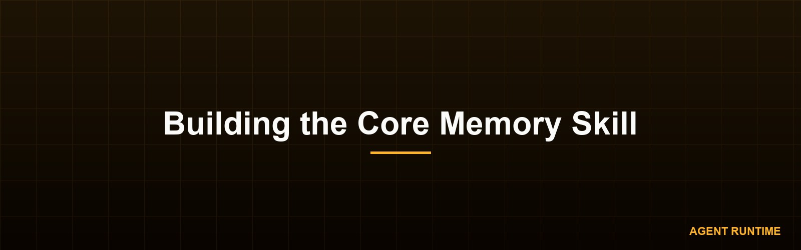 Building the Core Memory Skill