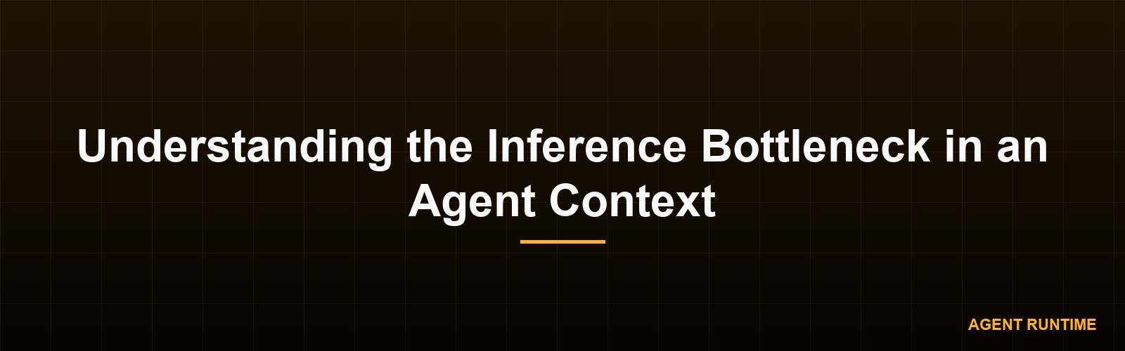 Understanding the Inference Bottleneck in an Agent Context
