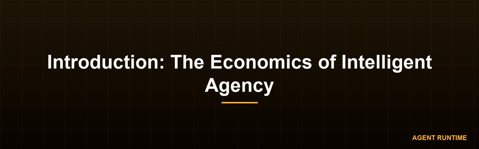 Introduction: The Economics of Intelligent Agency