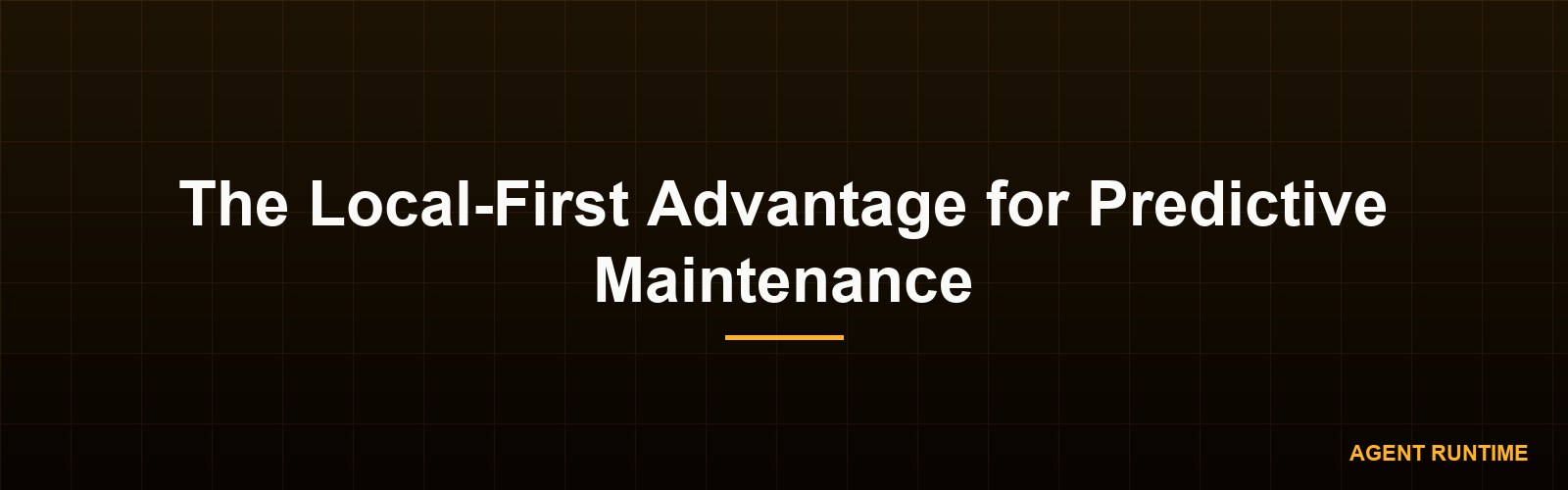 The Local-First Advantage for Predictive Maintenance
