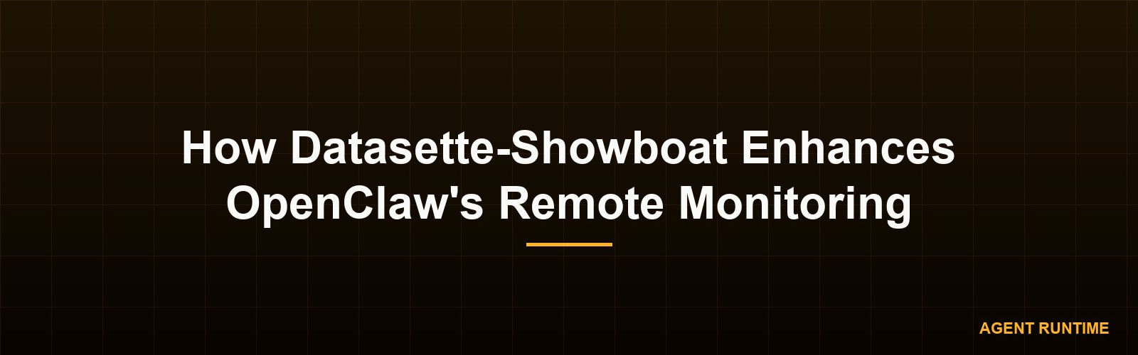 How Datasette-Showboat Enhances OpenClaw's Remote Monitoring