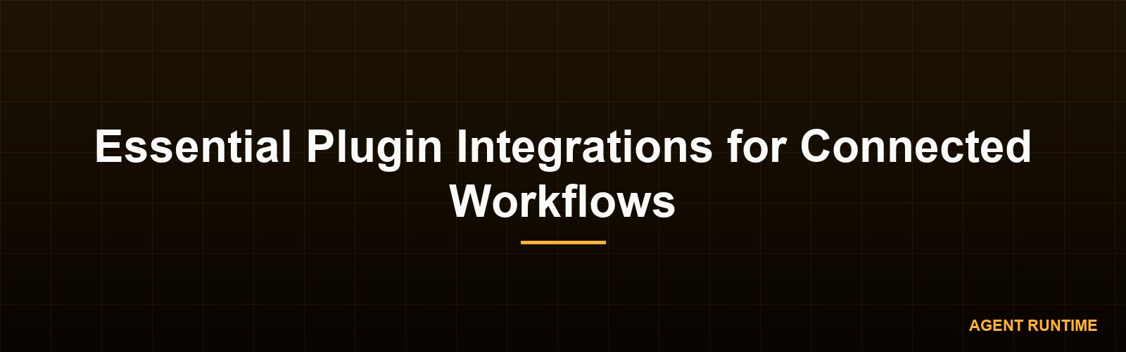 Essential Plugin Integrations for Connected Workflows